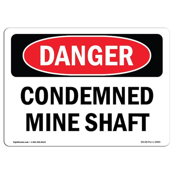 Safety Sign, OSHA Danger, 3.5" Height, Condemned Mine Shaft, Landscape, 10PK